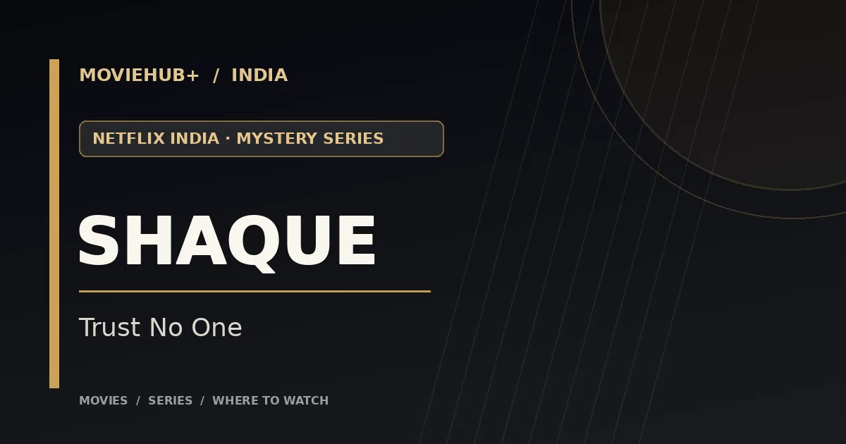 MovieHub title card: Shaque: Trust No One