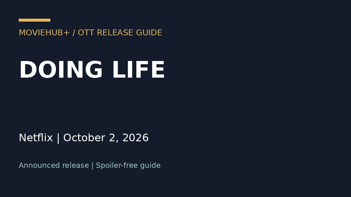 Doing Life Netflix release guide - original MovieHub title card