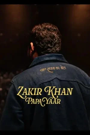 Papa Yaar by Zakir Khan poster